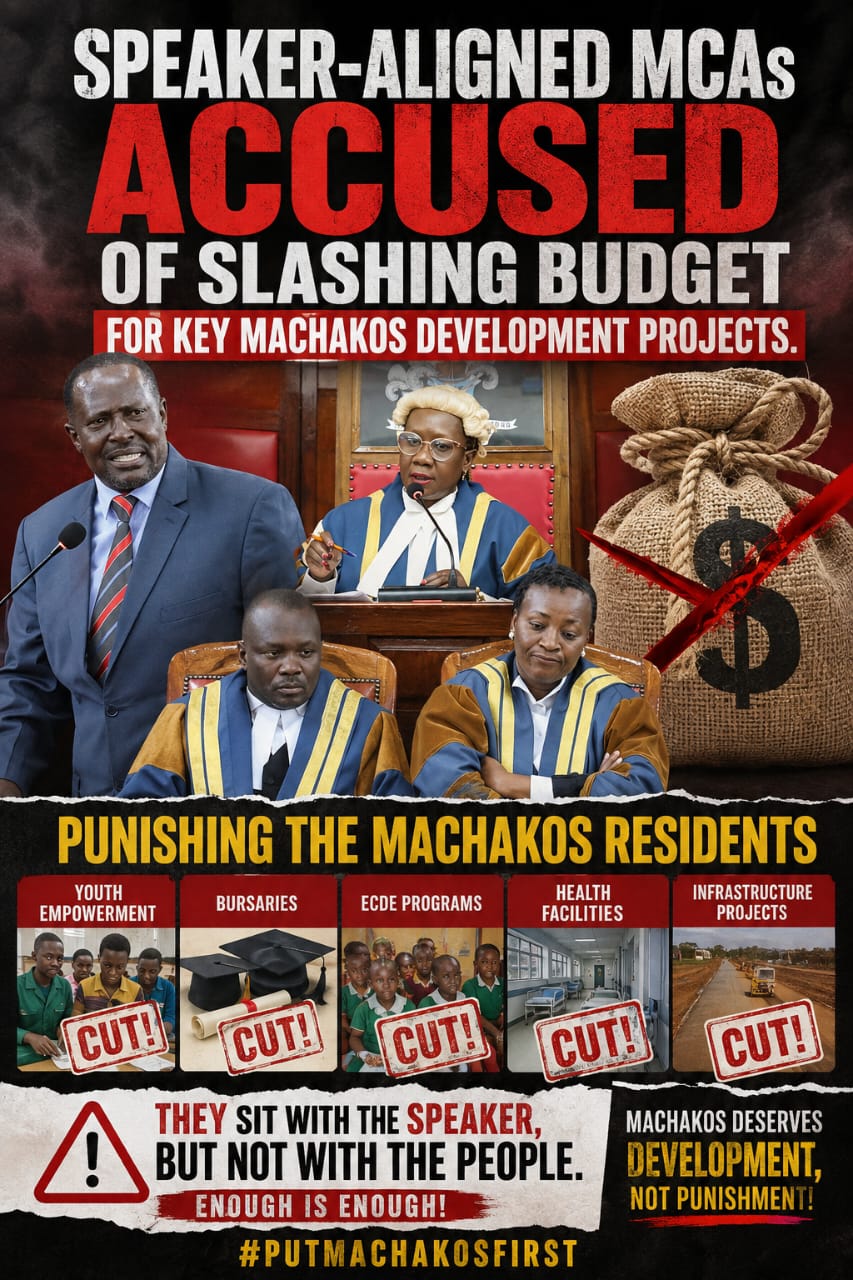 Speaker-Aligned MCAs Accused of Slashing Budget for Key Machakos Development Projects.